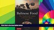 Ebook Best Deals  Balinese Food: The Traditional Cuisine   Food Culture of Bali  Most Wanted