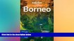 Ebook deals  Lonely Planet Borneo (Travel Guide)  Full Ebook