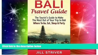 Ebook deals  Bali Travel Guide: The Tourist s Guide To Make The Most Ot Of Your Trip To Bali,