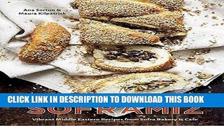 Best Seller Soframiz: Vibrant Middle Eastern Recipes from Sofra Bakery and Cafe Free Read