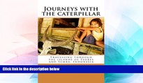 Must Have  Journeys with the caterpillar: Travelling through the islands of Flores and Sumba,