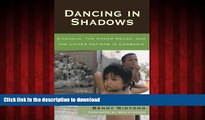liberty book  Dancing in Shadows: Sihanouk, the Khmer Rouge, and the United Nations in Cambodia