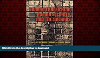 Best books  Human Trafficking, Human Security, and the Balkans (The Security Continuum) online