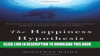 [PDF] The Happiness Hypothesis: Finding Modern Truth in Ancient Wisdom Popular Online