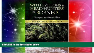 Ebook Best Deals  With Pythons   Head-Hunters in Borneo  Full Ebook