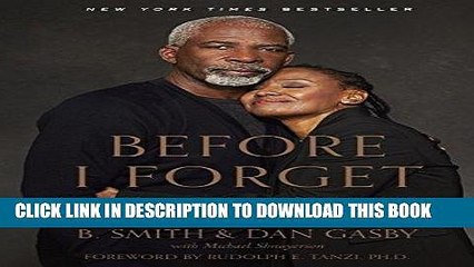 [PDF] Before I Forget: Love, Hope, Help, and Acceptance in Our Fight Against Alzheimer s Popular