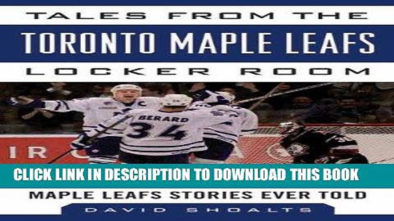 [PDF] Tales from the Toronto Maple Leafs Locker Room: A Collection of the Greatest Maple Leafs