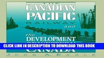 [PDF] The Canadian Pacific Railway and the Development of Western Canada, 1896-1914 Full Online