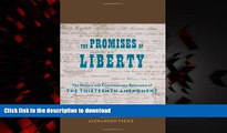 liberty books  The Promises of Liberty: The History and Contemporary Relevance of the Thirteenth