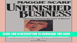 Ebook Unfinished Business: Pressure Points in the Lives of Women Free Read