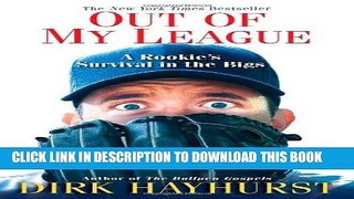 [PDF] Mobi Out Of My League: A Rookie s Survival in the Bigs Full Online