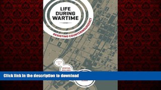 Best book  Life During Wartime: Resisting Counterinsurgency online