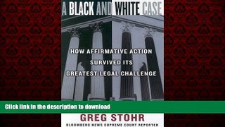 Best books  A Black and White Case: How Affirmative Action Survived Its Greatest Legal Challenge