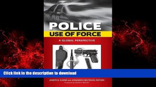 Read book  Police Use of Force: A Global Perspective (Global Crime and Justice) online