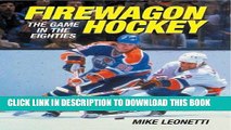 [PDF] Firewagon Hockey: The Game in the Eighties Full Collection