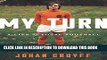 [PDF] My Turn: A Life of Total Football Full Collection