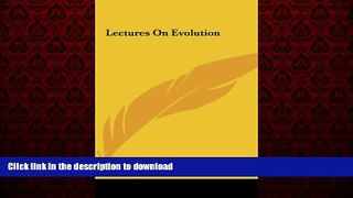 Read books  Lectures On Evolution online to buy