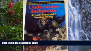 Best Deals Ebook  Underwater Indonesia: A Guide to the World s Greatest Diving (Passport s