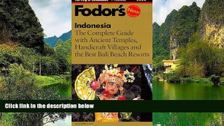 Best Deals Ebook  Fodor s Indonesia, 1st Edition: The Complete Guide with Ancient Temples,