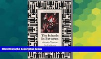 Must Have  The Islands in Between: Travels in Indonesia by Annabel Sutton (1989-03-30)  Most Wanted