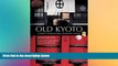 Ebook deals  Old Kyoto: The Updated guide to Traditional Shops, Restaurants, and Inns  Most Wanted