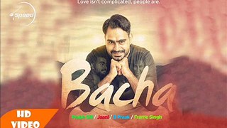 Bacha ( Full Video )   Prabh Gill   Latest Punjabi Song 2016   Speed Records