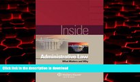 Buy books  Inside Administrative Law: What Matters and Why (Inside (Wolters Kluwer)) online