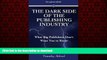 Buy book  The Dark Side of the Publishing Industry: What Big Publishers Don t Want You to Know