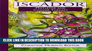 [PDF] Iscador: Mistletoe in Cancer Therapy Full Online