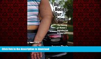 liberty books  Our Bodies, Our Crimes: The Policing of Women s Reproduction in America