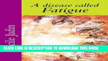 [PDF] A disease called fatigue Popular Online