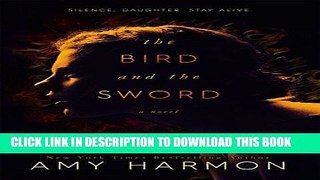 Read Now The Bird and the Sword PDF Book