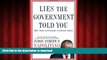 liberty books  Lies the Government Told You: Myth, Power, and Deception in American History online