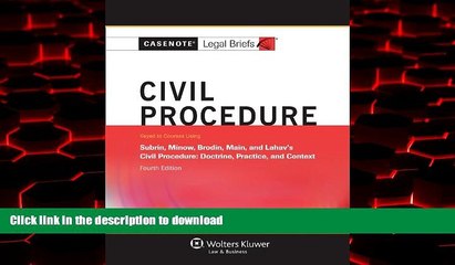 liberty books  Casenotes Legal Briefs: Civil Procedure, Keyed to Subrin, Minow, Brodin,   Main,