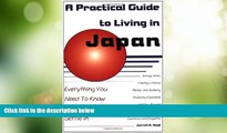 Buy NOW  A Practical Guide to Living in Japan: Everything You Need to Know to Successfully Settle