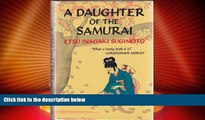 Deals in Books  A Daughter of the Samurai: How a Daughter of Feudal Japan, Living Hundreds of