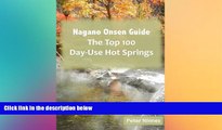 Ebook Best Deals  Nagano Onsen Guide: The Top 100 Day-Use Hot Springs  Full Ebook