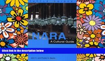 Ebook Best Deals  Nara: A Cultural Guide to Japan s Ancient Capital  Buy Now