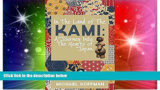 Ebook Best Deals  In The Land of the Kami: A Journey Into The Hearts of Japan  Buy Now