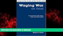 Read book  Waging War On Trial: A Sourcebook With Cases, Laws, And Documents (On Trial Series)