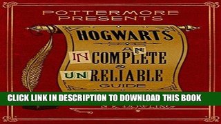 Read Now Hogwarts: An Incomplete and Unreliable Guide (Kindle Single) (Pottermore Presents)