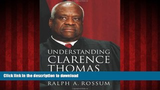 Read book  Understanding Clarence Thomas: The Jurisprudence of Constitutional Restoration online