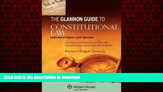 Read books  Glannon Guide to Constitutional Law: Individual Rights   Liberties Through