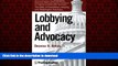 Buy books  Lobbying and Advocacy: Winning Strategies, Resources, Recommendations, Ethics and