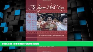 Deals in Books  To Japan with Love: A Travel Guide for the Connoisseur (To Asia with Love)