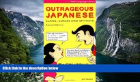 Big Deals  Outrageous Japanese: Slang, Curses and Epithets (Tuttle Language Library)  Most Wanted