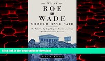 Buy books  What Roe v. Wade Should Have Said: The Nation s Top Legal Experts Rewrite America s