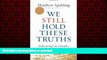 Read books  We Still Hold These Truths: Rediscovering Our Principles, Reclaiming Our Future online