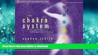READ BOOK  The Chakra System: A Complete Course in Self-Diagnosis and Healing FULL ONLINE