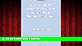 Read book  We the Students: Supreme Court Cases For and About Students, 3rd Edition Paperback
